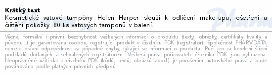 Informace o produktu:<br> Helen Harper kosmetické tampóny vatové 80ks