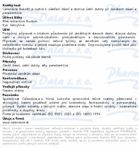 Informace o produktu:<br> Calendula Bukofit roztok k ošetření dásní 25ml
