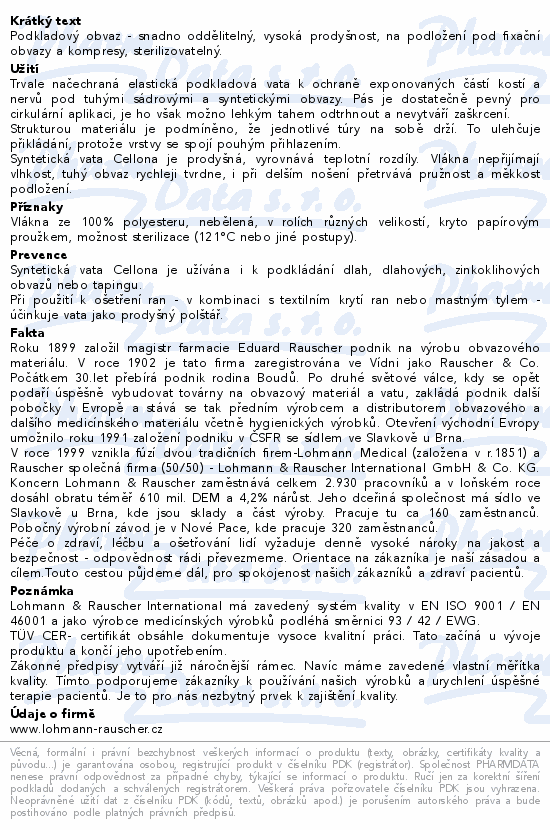 Informace o produktu:<br> Vata Cellona syntet. pod tuhé obvazy 6cmx3m 6ks