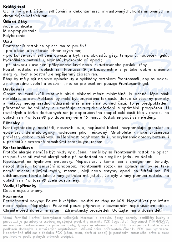 Informace o produktu:<br> B. Braun Prontosan Wound gel 30ml CENT 400516