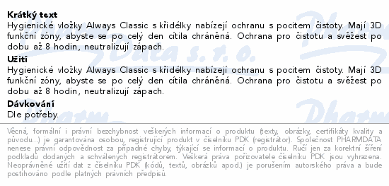 Informace o produktu:<br> Always Classic Maxi 2 vložky 9ks