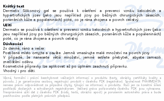 Informace o produktu:<br> Dermatix Silikonový gel na úpravu jizev 15g
