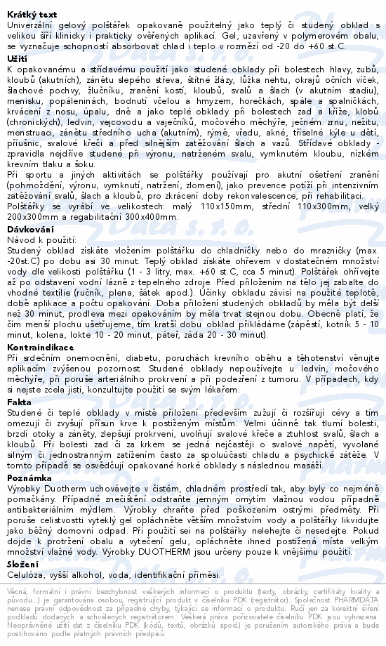 Informace o produktu:<br> Duotherm gelový polštářek velký 200x300mm