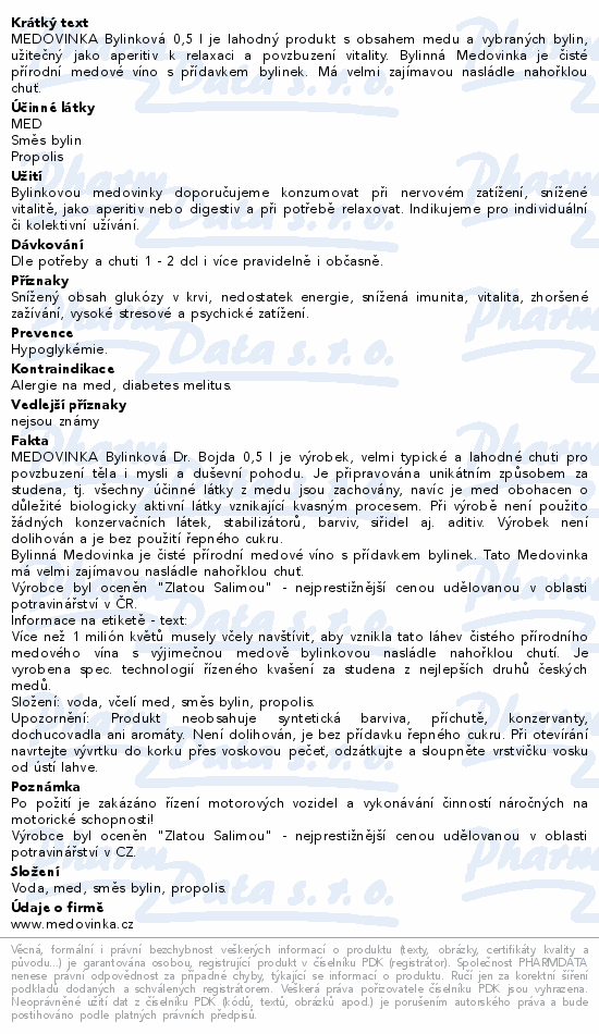 Informace o produktu:<br> MEDOVINKA Bylinková Dr. Bojda 0.5 l