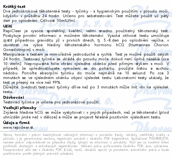 Informace o produktu:<br> Těhotenský test RapiClear Direct extra 2v1 2ks