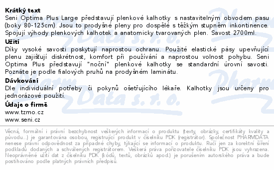 Informace o produktu:<br> Seni Optima Plus Large inkon.plenk.kalhotky 10ks