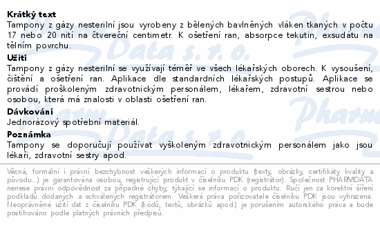 Informace o produktu:<br> Tampón stáčený z gázy nester.12x12/100ks Steriwund