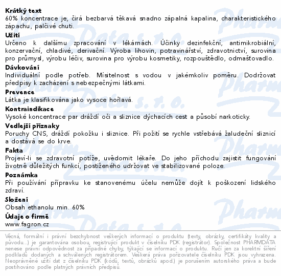 Informace o produktu:<br> Ethanolum 60% 50ml/45g Fagron