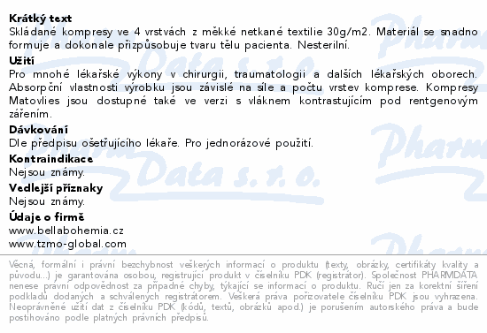 Informace o produktu:<br> Matovlies kompres netk.text30g 7.5x7.5cm 100ks