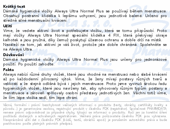 Informace o produktu:<br> Always Ultra Normal vložky 10ks