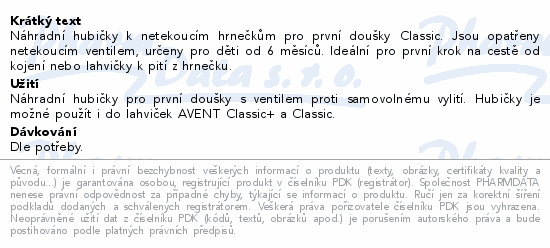 Informace o produktu:<br> AVENT Hubičky pro 1.doušky Classic 2ks