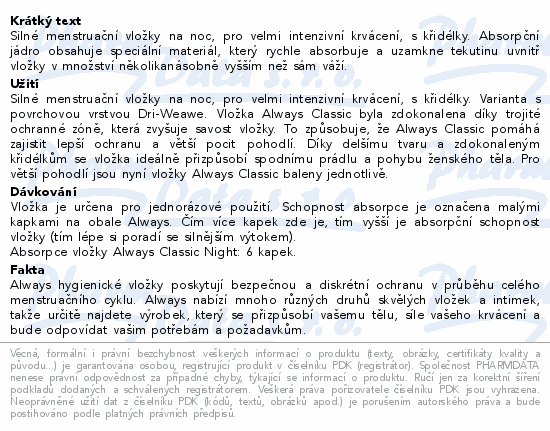 Informace o produktu:<br> Always Classic Night vložky 8ks