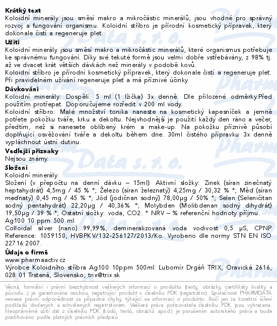 Informace o produktu:<br> Koloidní minerály 2x300ml + Ag100 10ppm 500ml