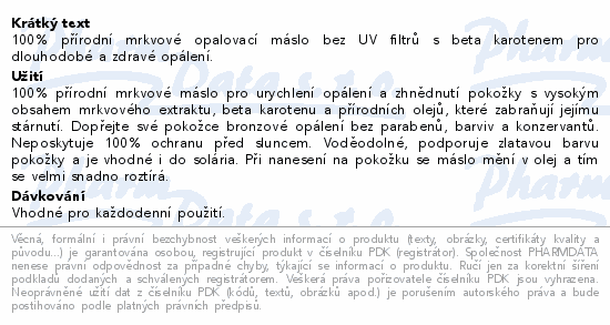 Informace o produktu:<br> Mrkvové opalovací máslo bez UV filtrů 150ml