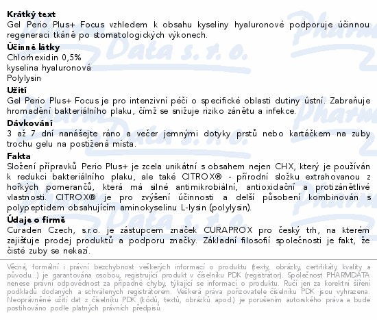 Informace o produktu:<br> CURAPROX Perio Plus+ Focus gel 10ml