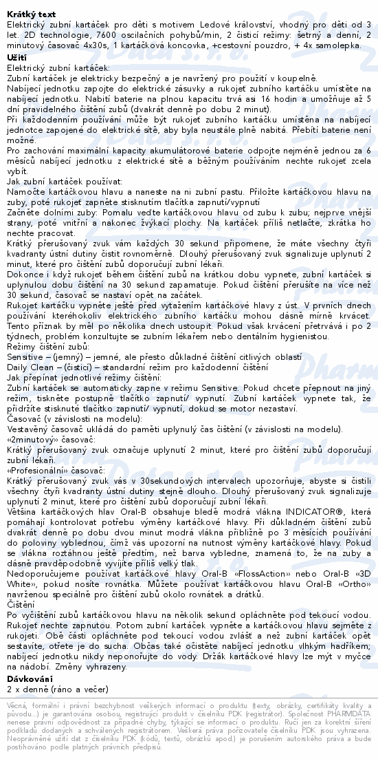 Informace o produktu:<br> Oral-B El.kart.Vitality D100 dět.Frozen + pouzdro