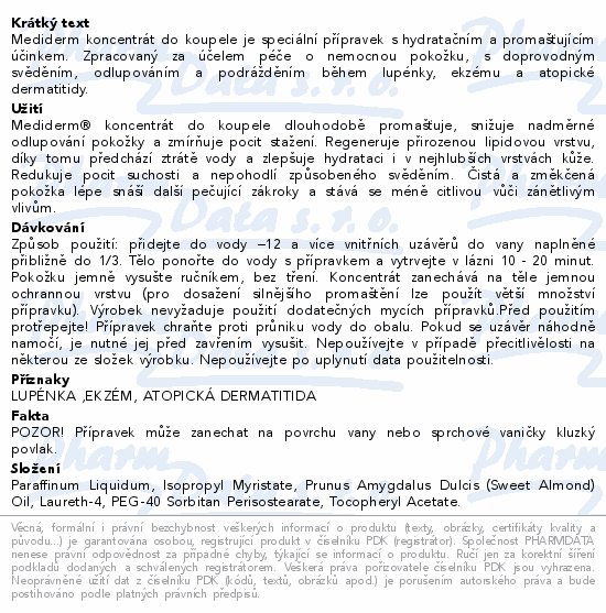 Informace o produktu:<br> Mediderm Koncentrát do koupele 275 ml