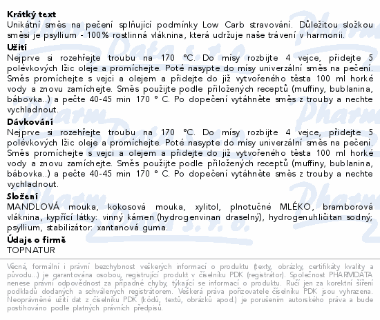 Informace o produktu:<br> LOW CARB směs na pečení 250g TOPNATUR
