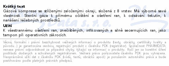 Informace o produktu:<br> Gáza kompresy sterilní 8 vrstev 10x10cm/30x5ks