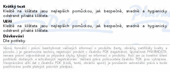 Informace o produktu:<br> Kleště na odstraňování klíšťat