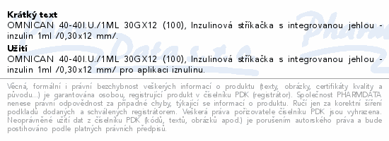 Informace o produktu:<br> Inj.střík.ins.1ml/30x12/U40 Omnican 100ks 9161627