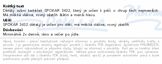 Informace o produktu:<br> Spokar zubní kartáček dětský 3432 měkký