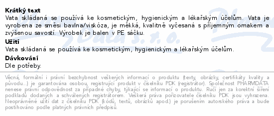 Informace o produktu:<br> Vata obvazová skládaná 50g Batist