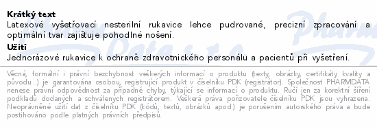 Informace o produktu:<br> Rukavice vyš.latexové MSM S/100ks GN03NB