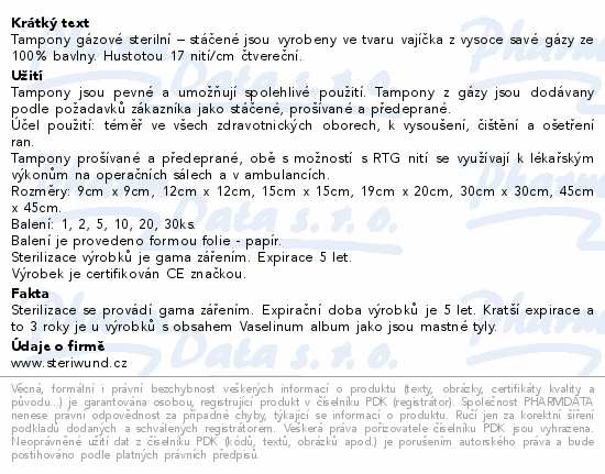 Informace o produktu:<br> Tampón stáčený z gázy steril. 19x20/10ks Steriwund