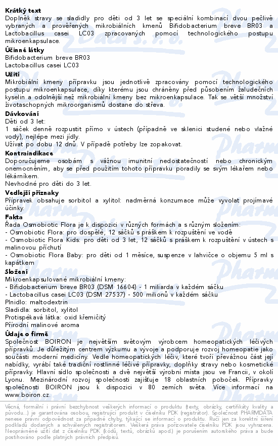 Informace o produktu:<br> Osmobiotic Flora Kids por.gra.sus. 12 sáčků