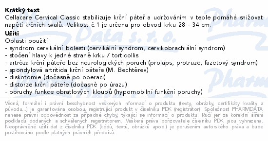 Informace o produktu:<br> Límec krční Cellacare Cervical Classic 7.5cm vel.1