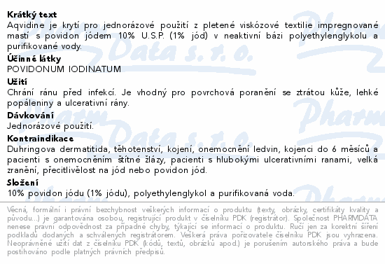 Informace o produktu:<br> Aqvidine Povidone Iodine 5x5cm 25ks