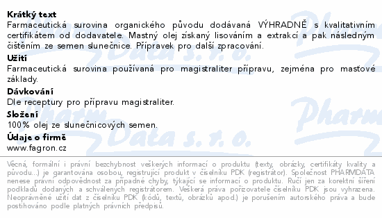 Informace o produktu:<br> Helianthi oleum raffinatum 900g Fagron