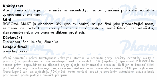 Informace o produktu:<br> Acidi borici unguentum 3% 500g Fagron