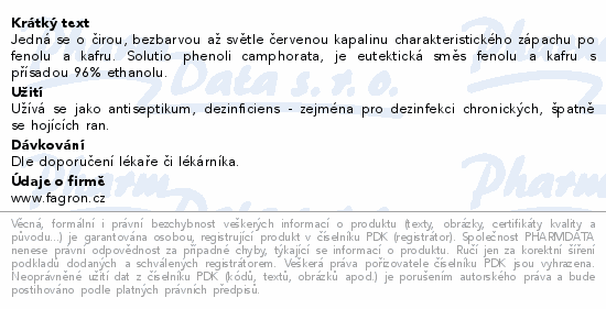 Informace o produktu:<br> Solutio phenoli camphorata 200g Fagron