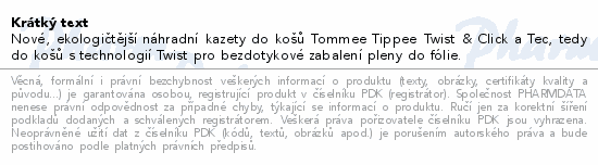 Informace o produktu:<br> Tommee Tippee Twist&Click náhradní kazeta do koše