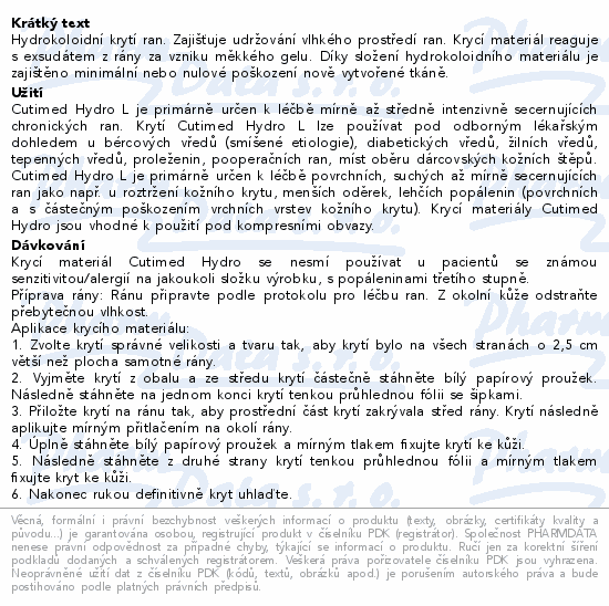 Informace o produktu:<br> Cutimed Hydro L hydrokoloidní krytí 10x10cm 10ks