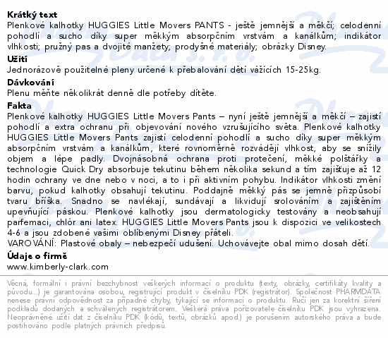 Informace o produktu:<br> HUGGIES Little Movers Pants 6 15-25kg 30ks