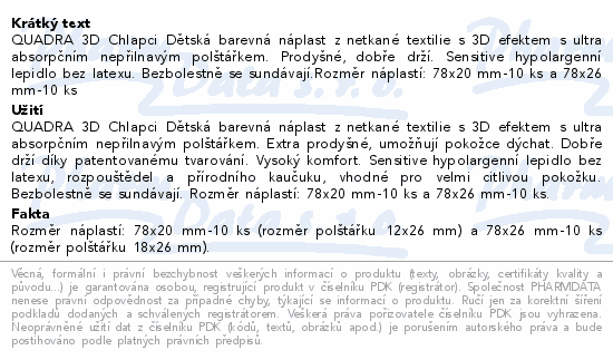 Informace o produktu:<br> QUADRA 3D Chlapci Dětská barev. náplast 2vel. 20ks