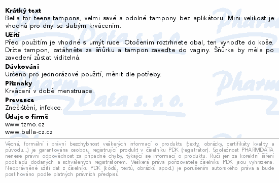 Informace o produktu:<br> Bella for teens hygienické tampony Mini 16ks