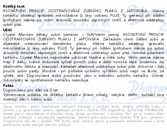 Informace o produktu:<br> Mizuha Crystal Marines dětský zub.kartáč.soft mix