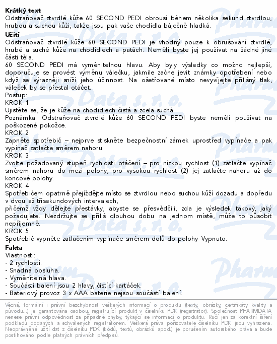 Informace o produktu:<br> Odstraňovač ztvrdlé kůže a mozolů Rio-PEDI2