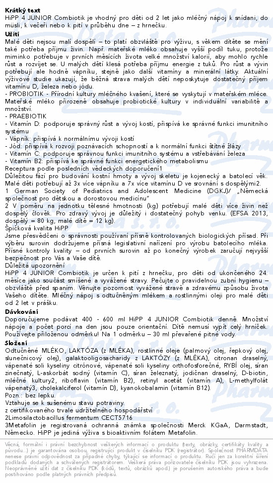 Informace o produktu:<br> HiPP 4 Junior Combiotik mléčná výživa 700g