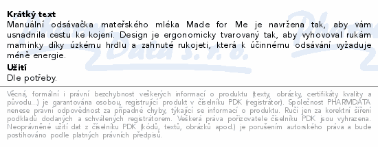 Informace o produktu:<br> Tommee Tippee Made for me manuální odsávačka