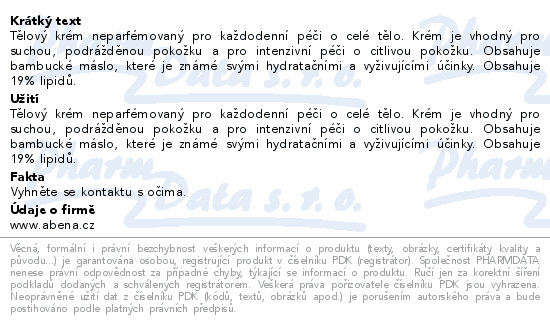 Informace o produktu:<br> ABENA Skincare tělový krém neparfémovaný 100ml