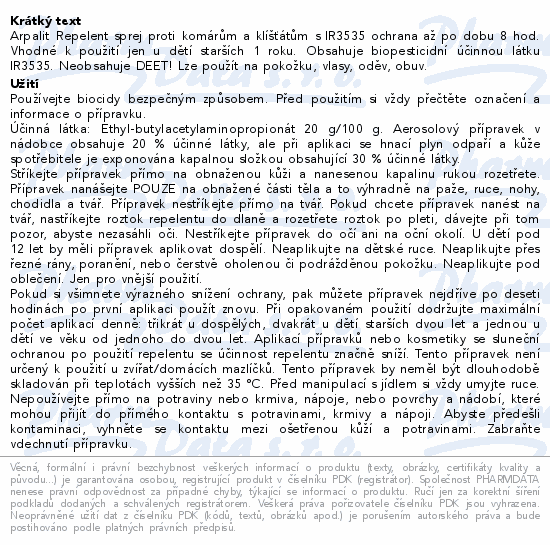 Informace o produktu:<br> Arpalit Repelent sprej proti komár. a klíšť. 60ml