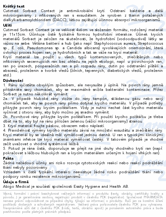 Informace o produktu:<br> Cutimed Sorbact Cont.ant.kr.4x6cm roz.11x15cm 5ks
