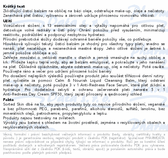 Informace o produktu:<br> Sorted Skin Calm&Nourish Liquid Cleans.Balm 100ml