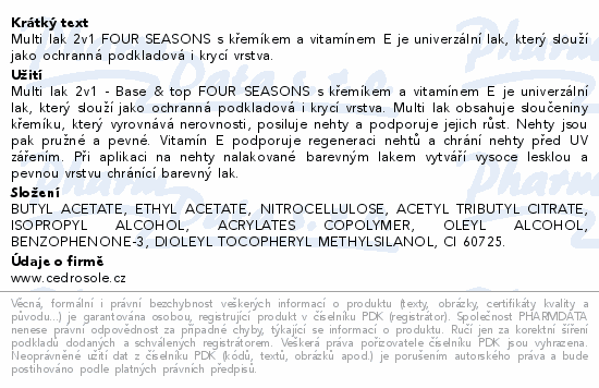 Informace o produktu:<br> Four Seasons multi lak 2v1 s křemíkem a vit.E 12ml