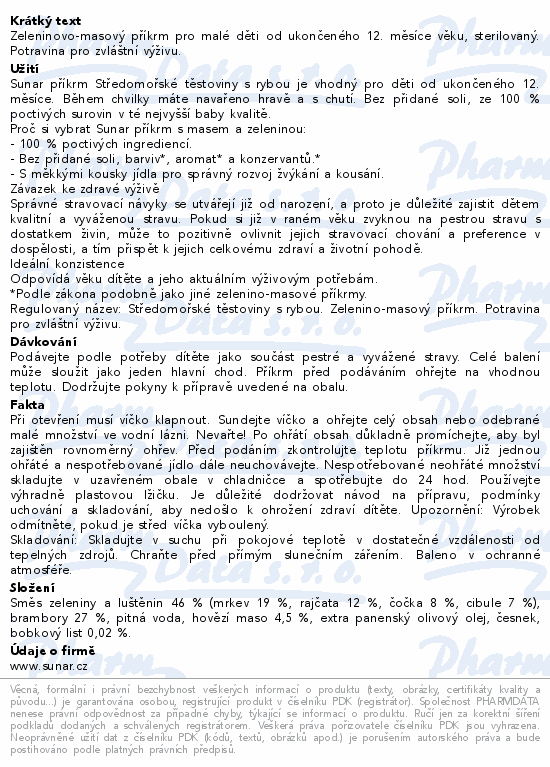 Informace o produktu:<br> Sunar příkrm Středomoř.těst.s ryb.od uk.12m+ 235g